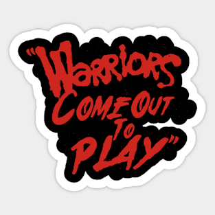 Warriors came out to play Sticker